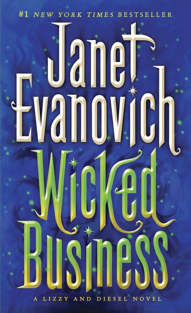 Cover: 9780345527790 | Wicked Business | A Lizzy and Diesel Novel | Janet Evanovich | Buch