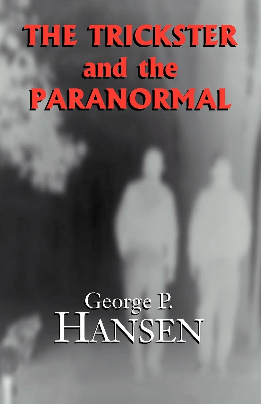Cover: 9781401000820 | The Trickster and the Paranormal | George P. Hansen | Taschenbuch