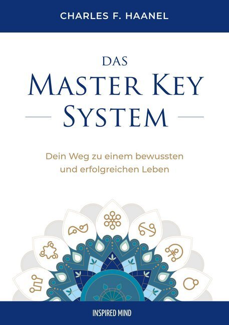 Cover: 9783945688199 | Das Master Key System | Charles F. Haanel | Taschenbuch | 2020