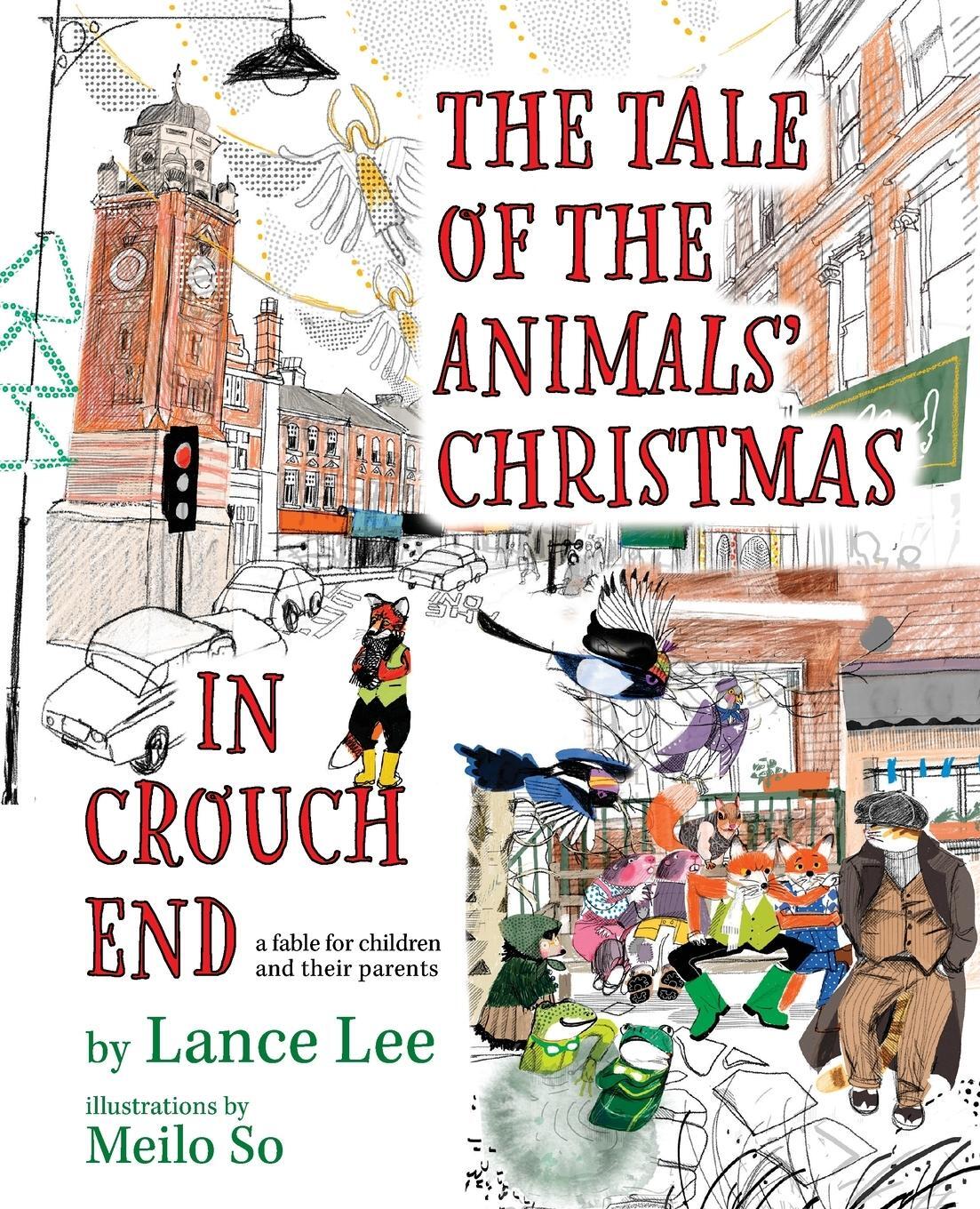Cover: 9798218181659 | The Tale Of The Animals' Christmas In Crouch End | Lance Lee | Buch