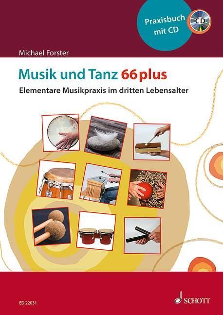 Cover: 9783795749088 | Musik und Tanz 66 plus | Elementare Musikpraxis im dritten Lebensalter