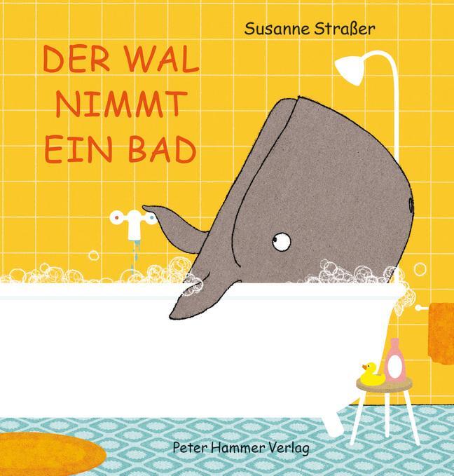 Cover: 9783779505976 | Der Wal nimmt ein Bad | Susanne Straßer | Buch | Deutsch | 2018