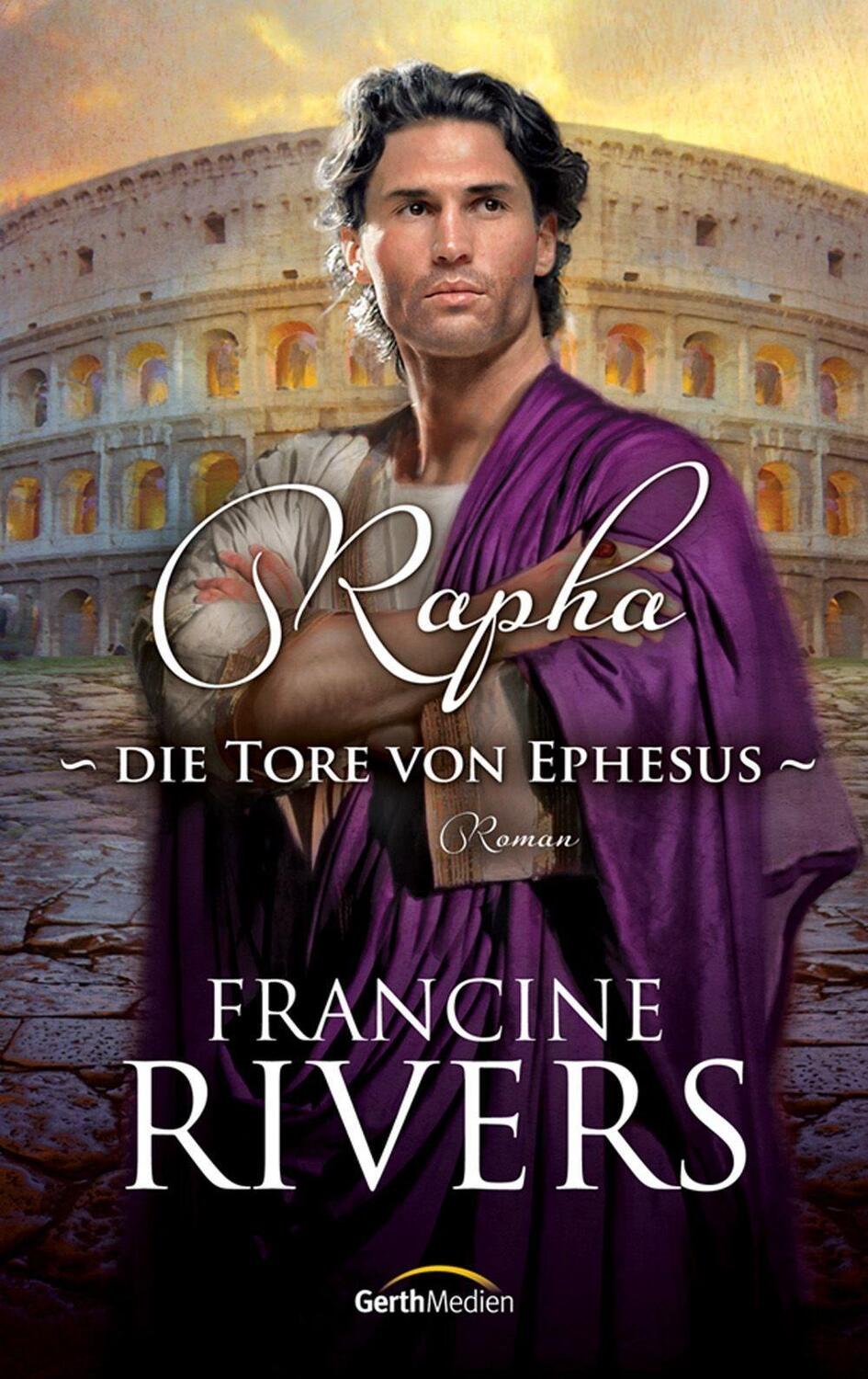 Cover: 9783865918918 | Rapha - Die Tore von Ephesus | Roman | Francine Rivers | Buch | 490 S.