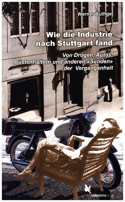 Cover: 9783896571526 | Wie die Industrie nach Stuttgart fand | Werner Buthge | Taschenbuch