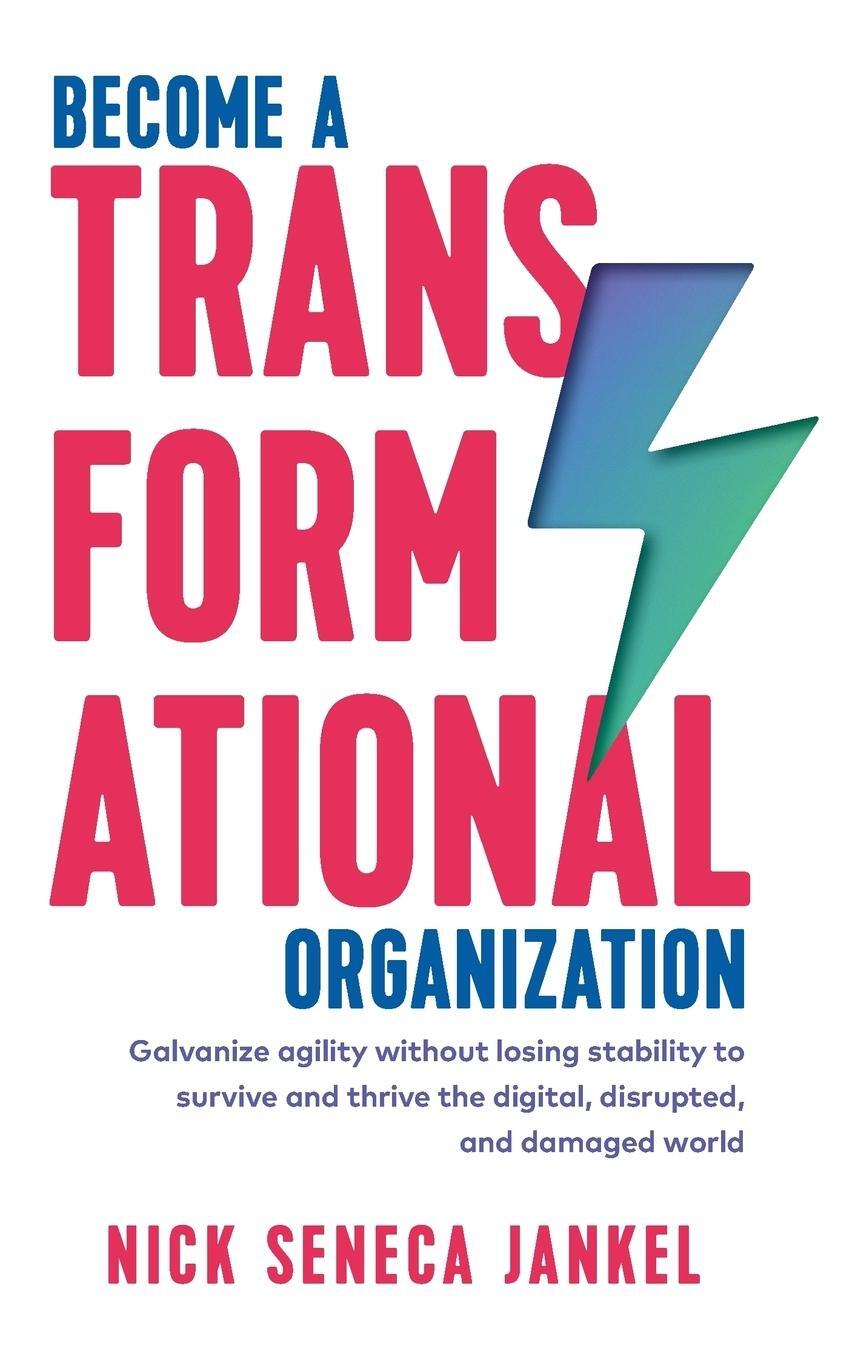 Cover: 9781999731540 | Become A Transformational Organization | Nick Seneca Jankel | Buch