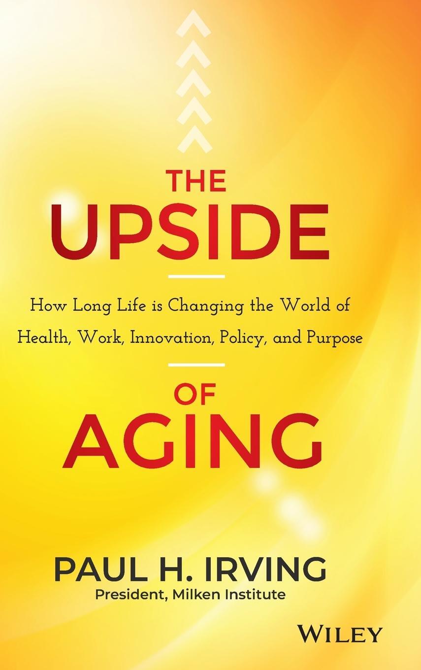 Cover: 9781118692035 | The Upside of Aging | Paul Irving | Buch | HC gerader Rücken kaschiert