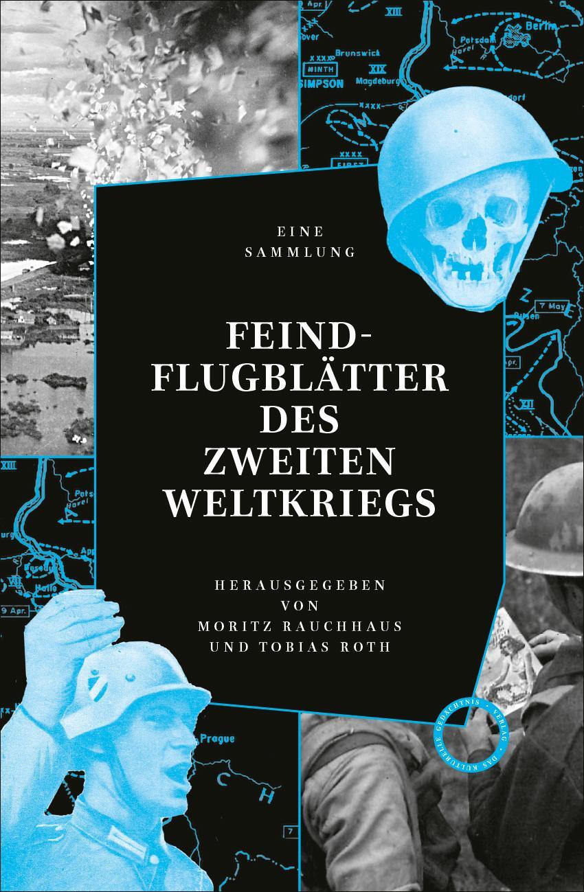 Cover: 9783946990413 | Feindflugblätter des Zweiten Weltkriegs | Tobias Roth (u. a.) | Buch