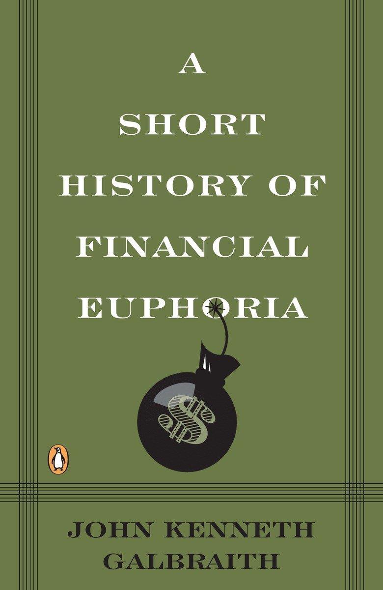 Cover: 9780140238563 | A Short History of Financial Euphoria | John Kenneth Galbraith | Buch