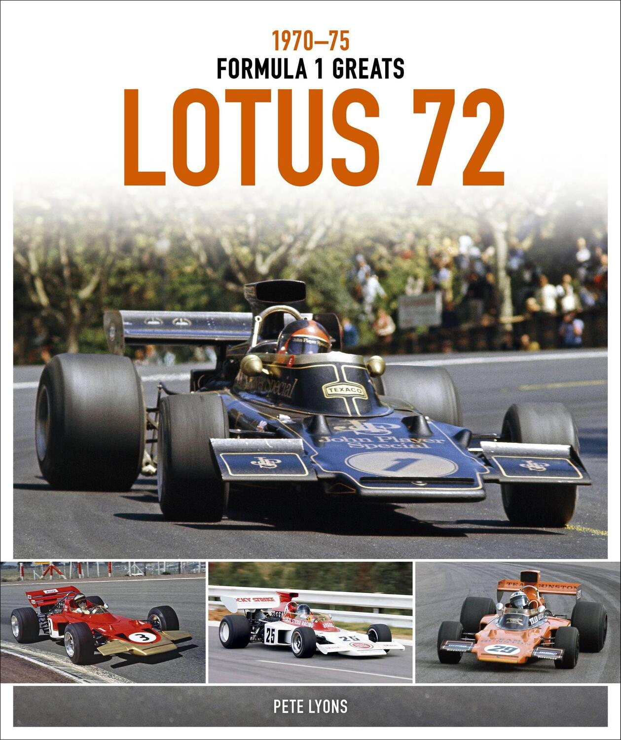Cover: 9781910505335 | Lotus 72 | 1970-75 | Pete Lyons | Buch | Formula 1 Greats | Gebunden