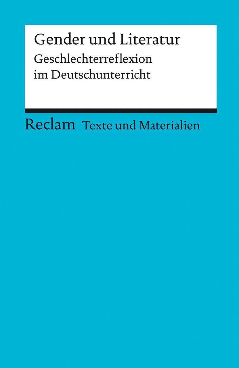 Cover: 9783150150870 | Gender und Literatur. Geschlechterreflexion im Deutschunterricht