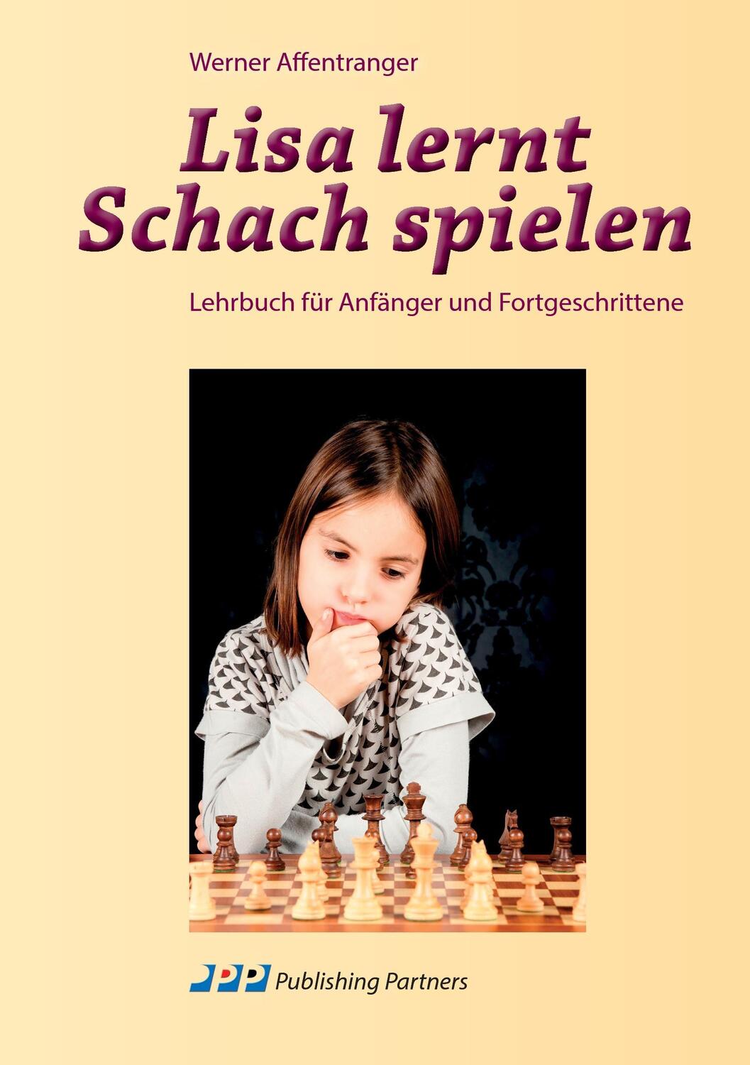 Cover: 9783952473085 | Lisa lernt Schach spielen | Lehrbuch für Anfänger und Fortgeschrittene