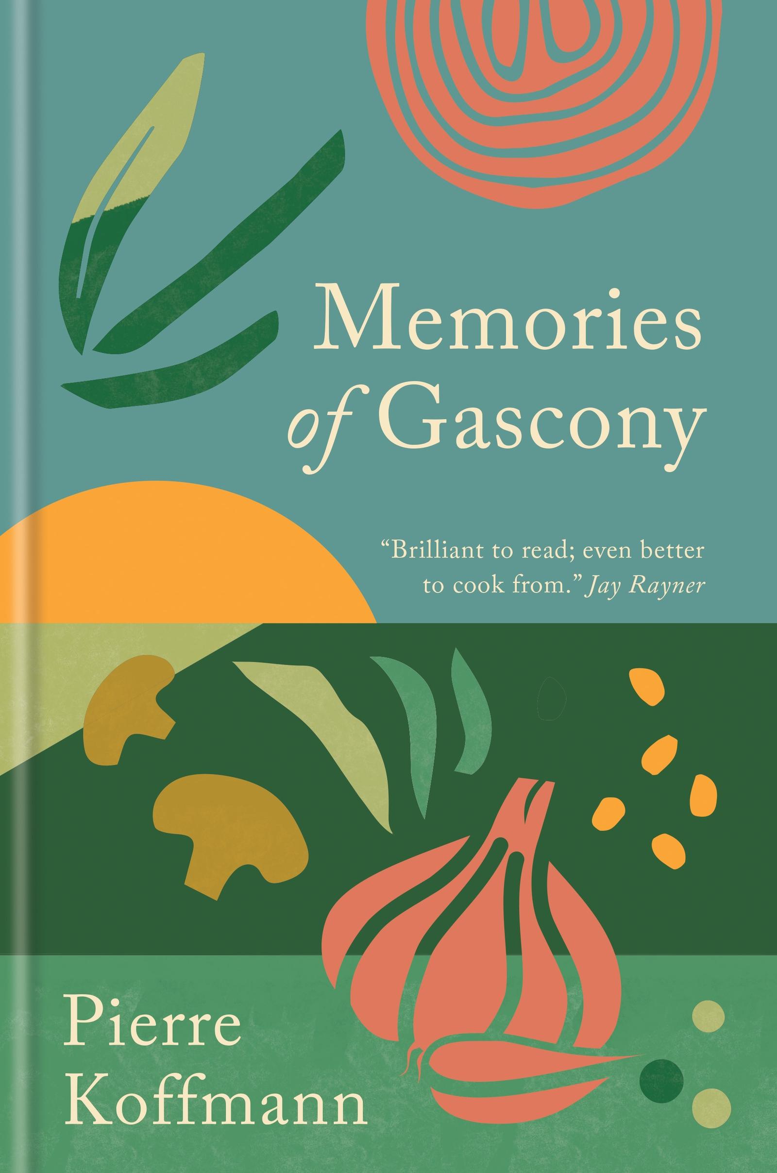 Cover: 9781783256402 | Memories of Gascony | Pierre Koffmann | Buch | Englisch | 2024