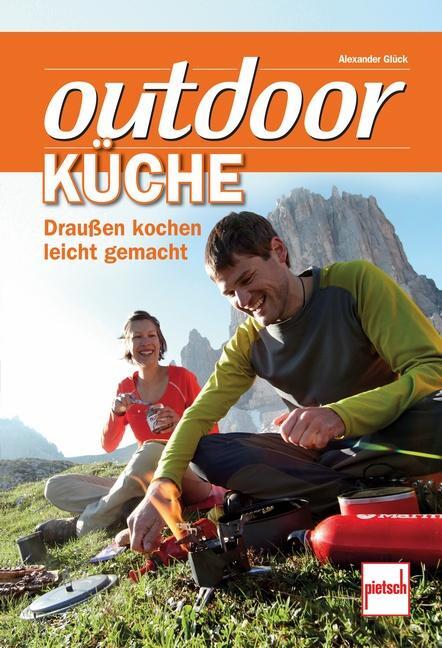 Cover: 9783613507258 | Outdoorküche | Draußen kochen leicht gemacht | Alexander Glück | Buch