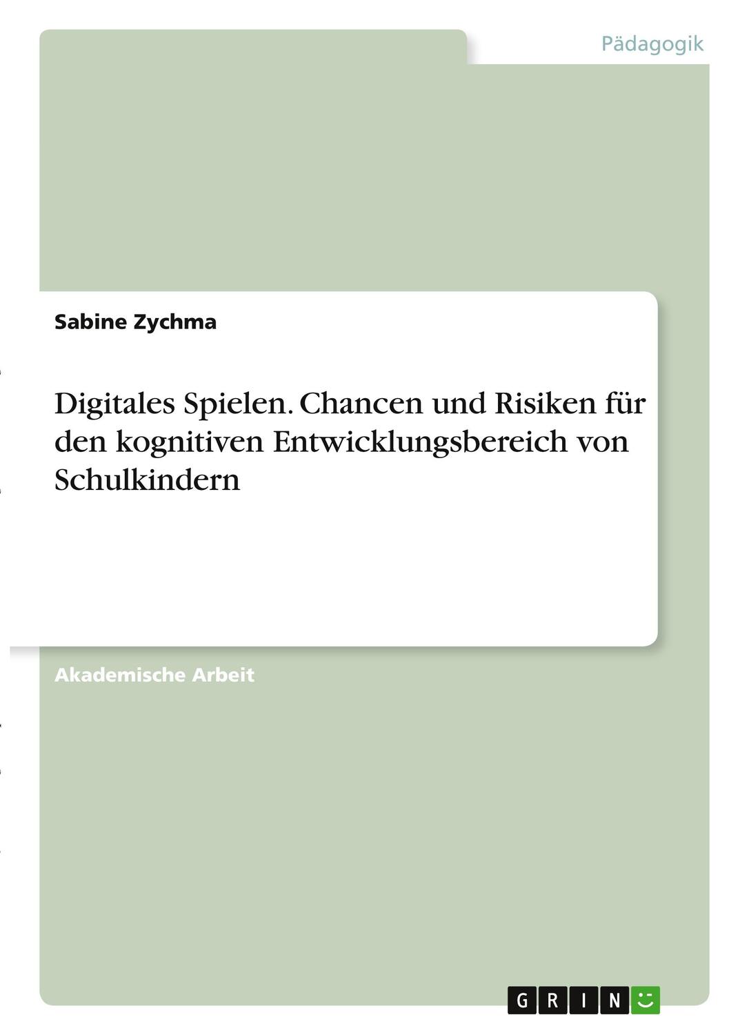 Cover: 9783346380791 | Digitales Spielen. Chancen und Risiken für den kognitiven...