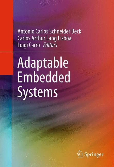 Cover: 9781461417453 | Adaptable Embedded Systems | Antonio Carlos Schneider Beck (u. a.)