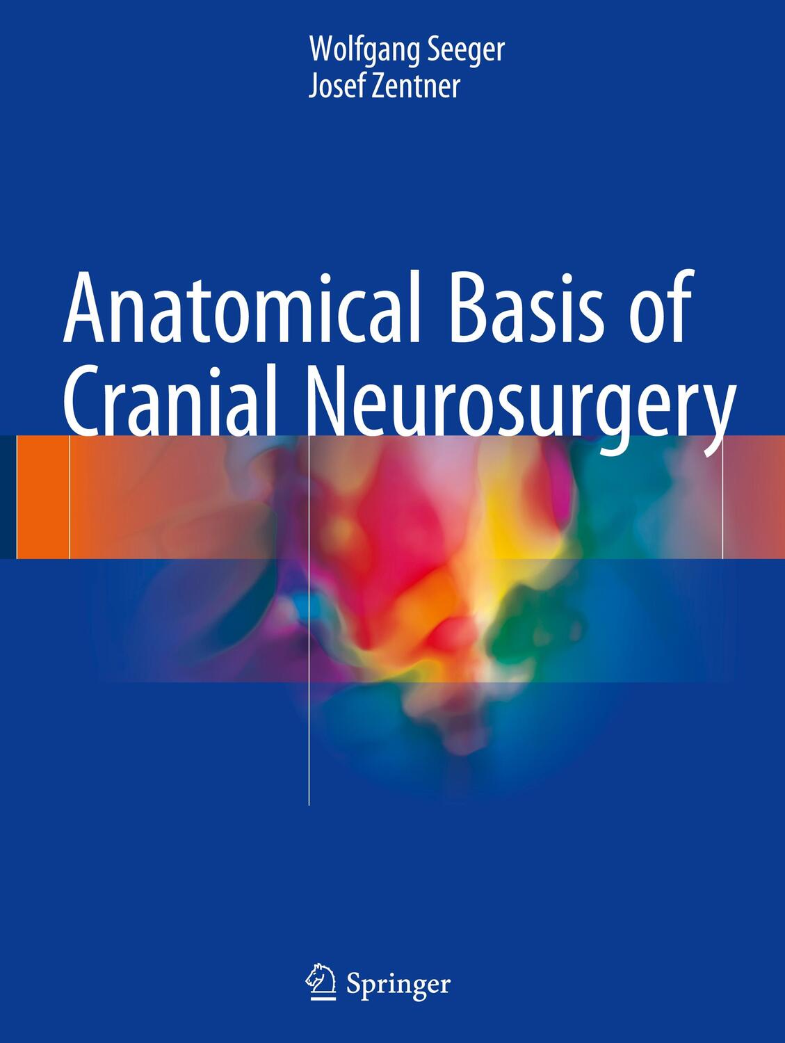 Cover: 9783319635965 | Anatomical Basis of Cranial Neurosurgery | Wolfgang Seeger (u. a.)