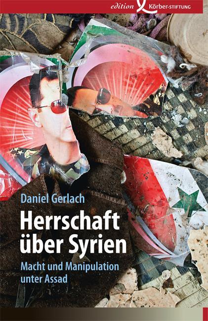 Cover: 9783896841643 | Herrschaft über Syrien | Macht und Manipulation unter Assad | Gerlach