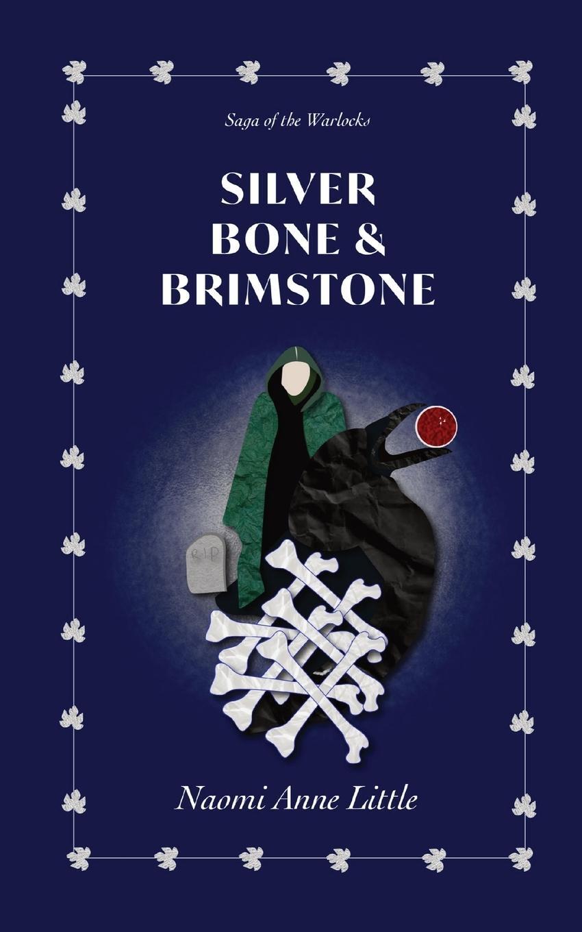Cover: 9788794177030 | Silver Bone &amp; Brimstone | Saga of the Warlocks | Naomi Anne Little