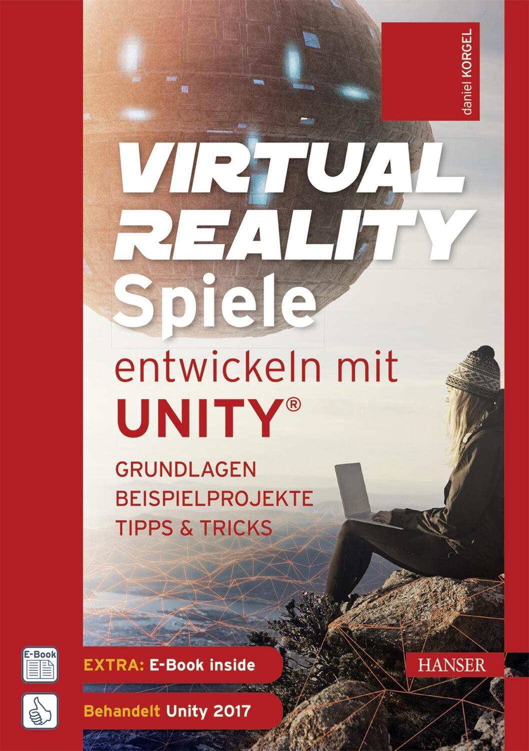 Cover: 9783446451476 | Virtual Reality-Spiele entwickeln mit Unity® | Daniel Korgel | Bundle