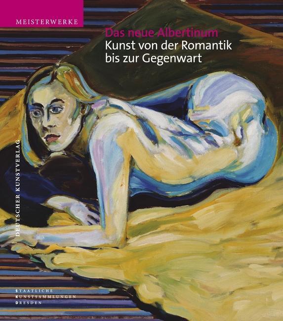 Cover: 9783422069947 | Das neue Albertinum. Kunst von der Romantik bis zur Gegenwart | Buch