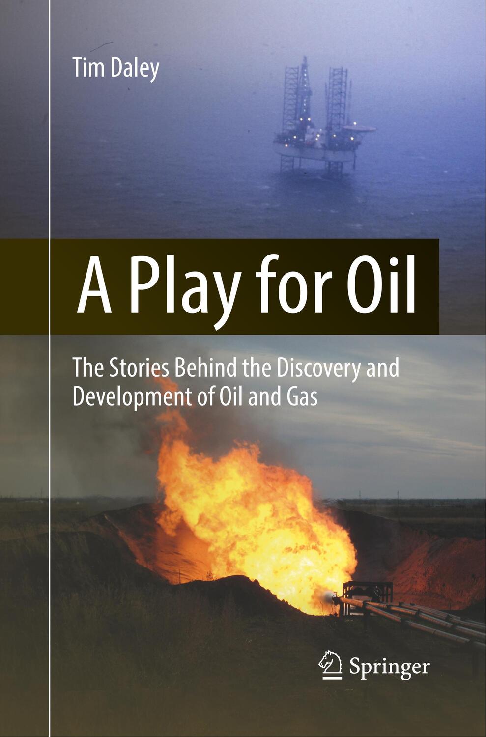 Cover: 9783319885254 | A Play for Oil | Tim Daley | Taschenbuch | Paperback | XI | Englisch