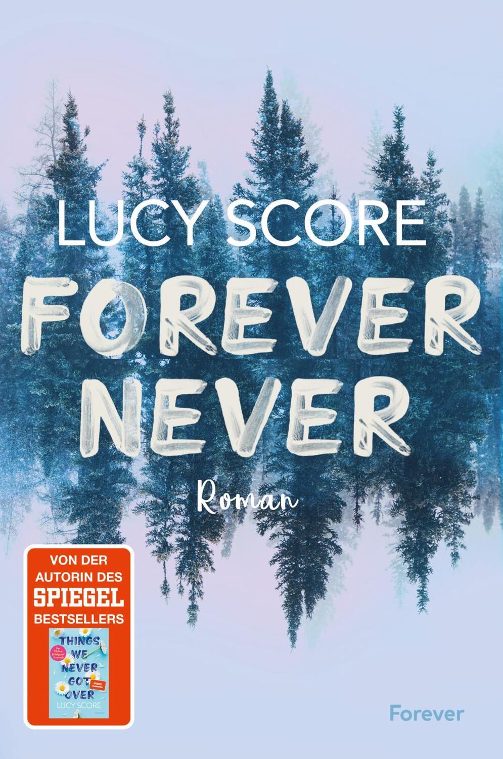 Cover: 9783958187986 | Forever Never | Lucy Score | Taschenbuch | 528 S. | Deutsch | 2024