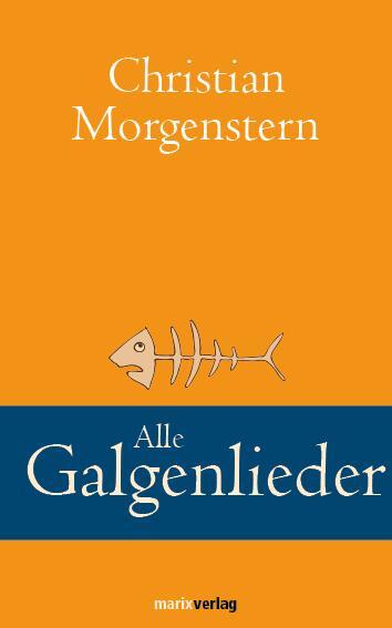 Cover: 9783937715155 | Alle Galgenlieder | Christian Morgenstern | Buch | Deutsch | 2011