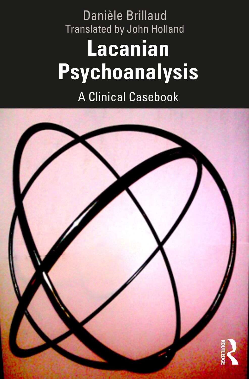 Cover: 9780367027131 | Lacanian Psychoanalysis | A Clinical Casebook | Daniele Brillaud