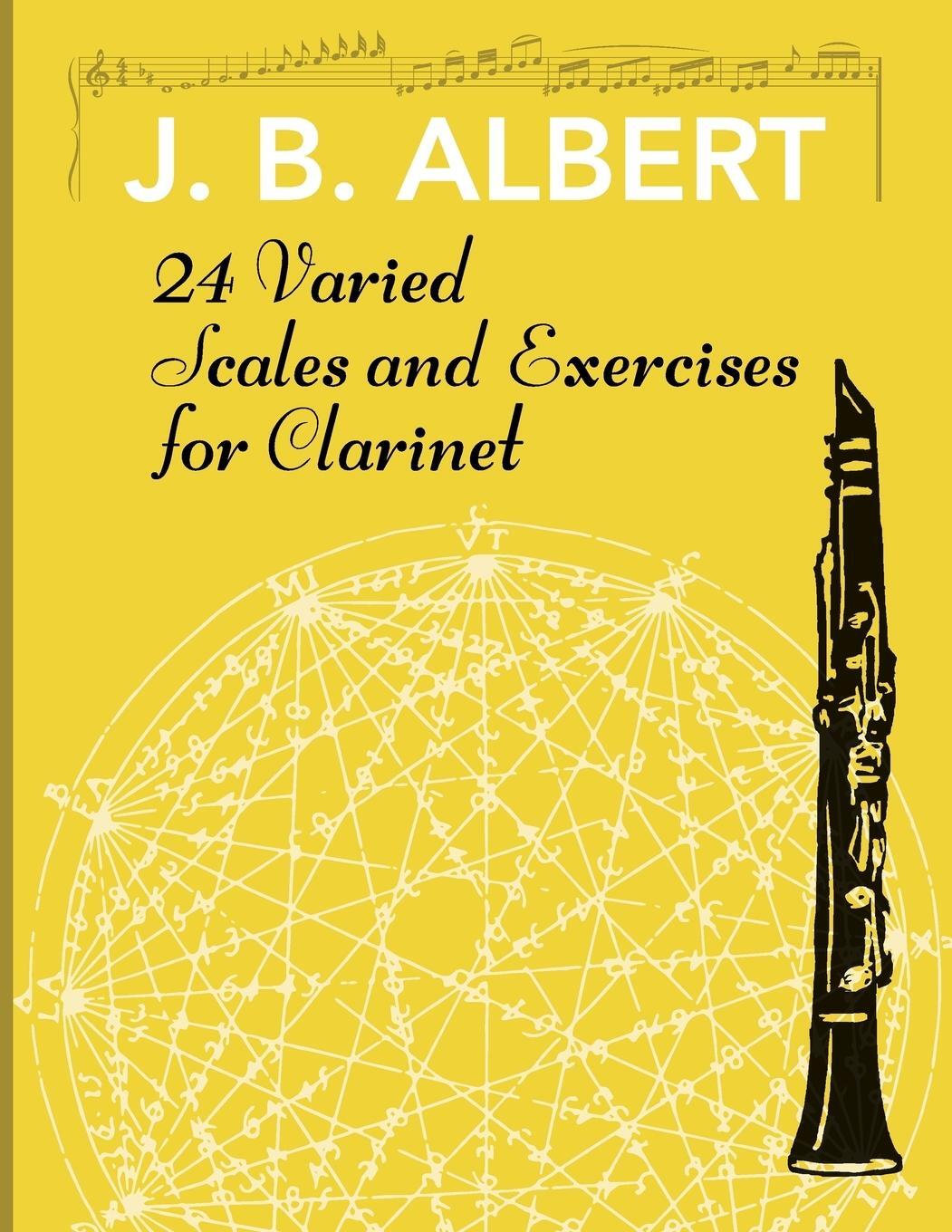 Cover: 9781626540576 | 24 Varied Scales and Exercises for Clarinet | J. B. Albert | Buch