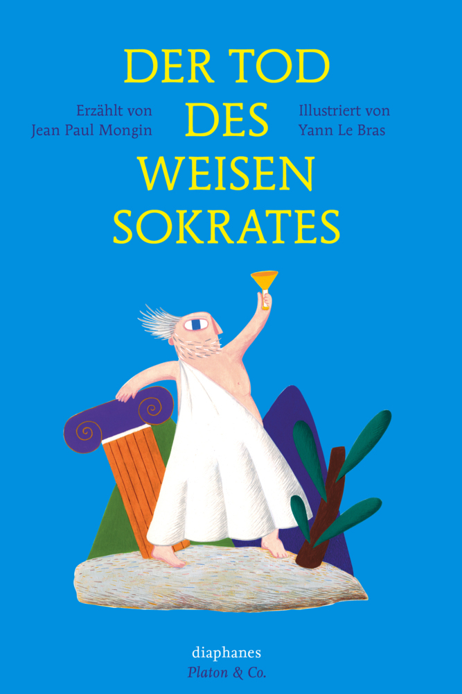 Cover: 9783037346563 | Der Tod des weisen Sokrates | Yann Le Bras | Buch | 2014 | diaphanes