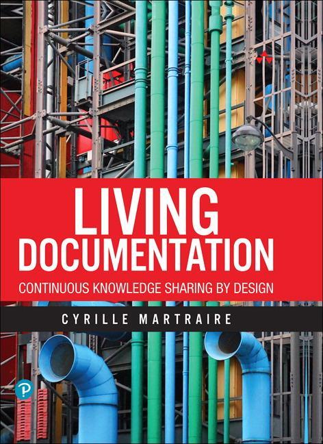 Cover: 9780134689326 | Living Documentation | Continuous Knowledge Sharing by Design | Buch