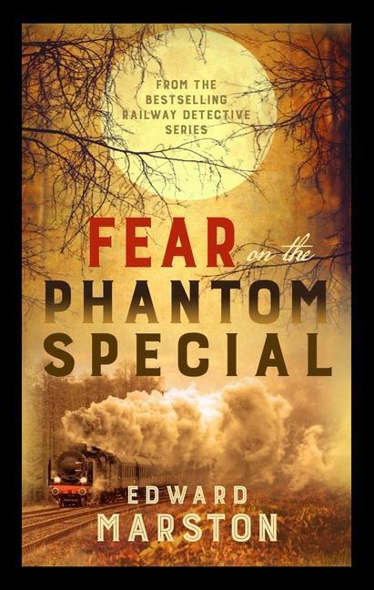 Cover: 9780749024239 | Fear on the Phantom Special | Edward Marston | Taschenbuch | Englisch
