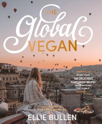 Cover: 9781760782634 | The Global Vegan | Ellie Bullen | Taschenbuch | Englisch | 2020