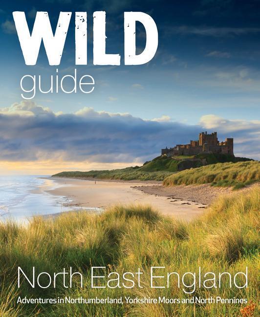 Cover: 9781910636381 | Wild Guide North East England | Sarah Banks | Taschenbuch | 2023