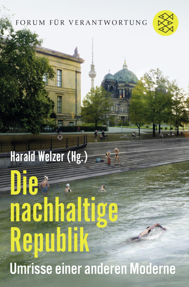 Cover: 9783596299058 | Die nachhaltige Republik | Umrisse einer anderen Moderne | Welzer