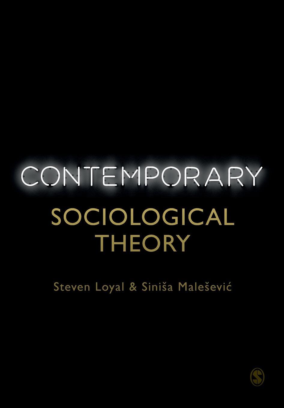 Cover: 9781529725735 | Contemporary Sociological Theory | Steven Loyal (u. a.) | Taschenbuch