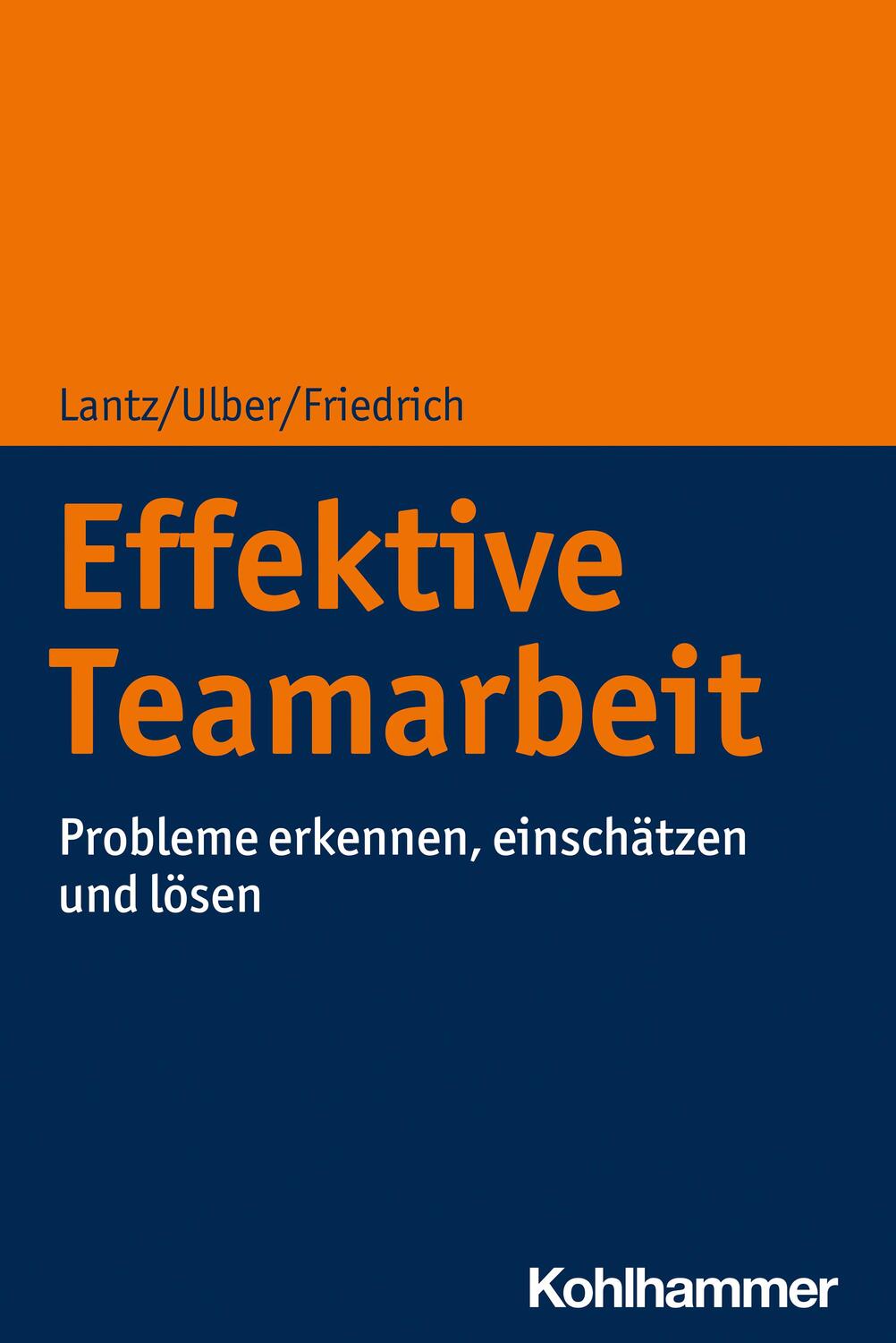 Cover: 9783170356894 | Effektive Teamarbeit | Probleme erkennen, einschätzen und lösen | Buch