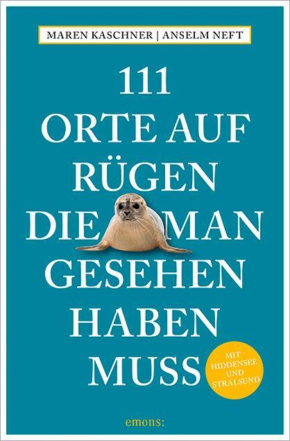 Cover: 9783740821319 | 111 Orte auf Rügen, die man gesehen haben muss | Kaschner (u. a.)