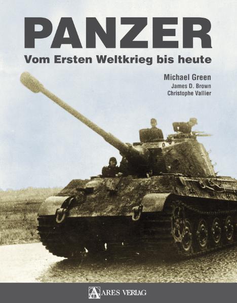 Cover: 9783902475749 | Panzer | Vom Ersten Weltkrieg bis heute | Michael Green | Buch | 2009