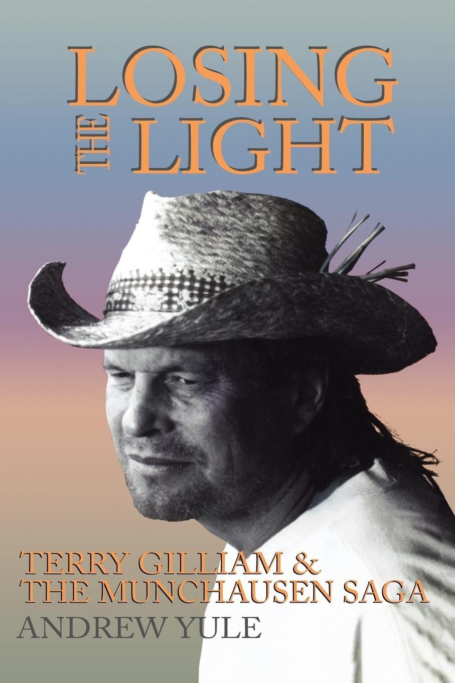 Cover: 9781557833464 | Losing the Light | Terry Gilliam and the Munchausen Saga | Andrew Yule