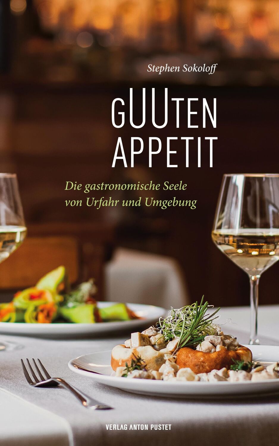 Cover: 9783702510800 | GUUTEN APPETIT | Stephen Sokoloff | Taschenbuch | 256 S. | Deutsch