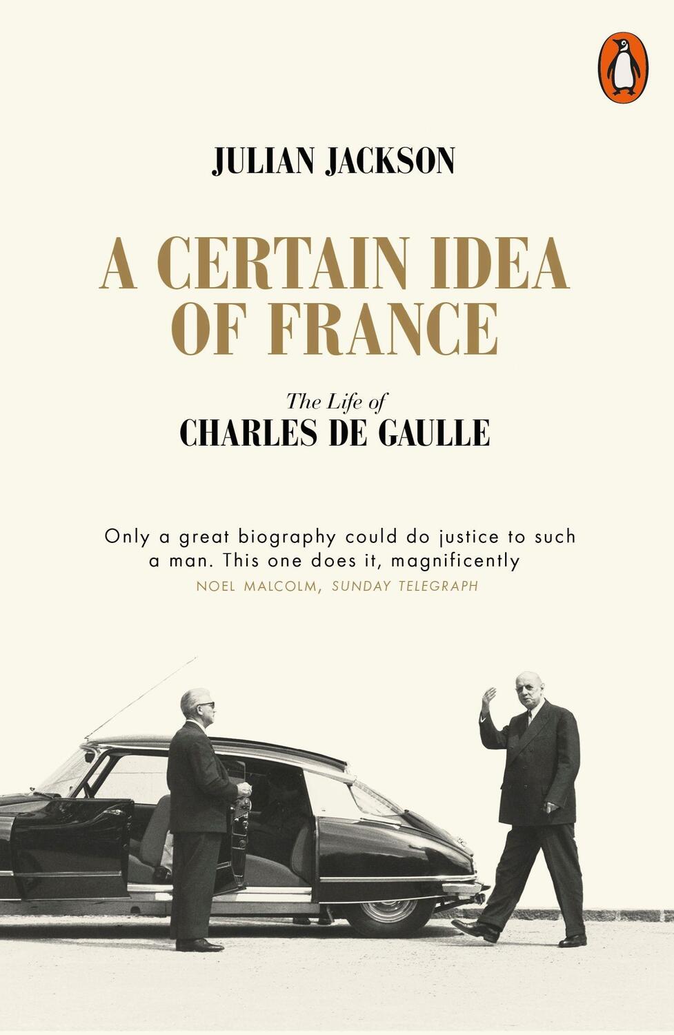 Cover: 9780141049533 | A Certain Idea of France | The Life of Charles de Gaulle | Jackson