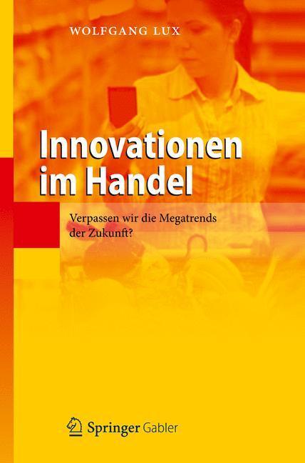 Cover: 9783642281204 | Innovationen im Handel | Verpassen wir die Megatrends der Zukunft?