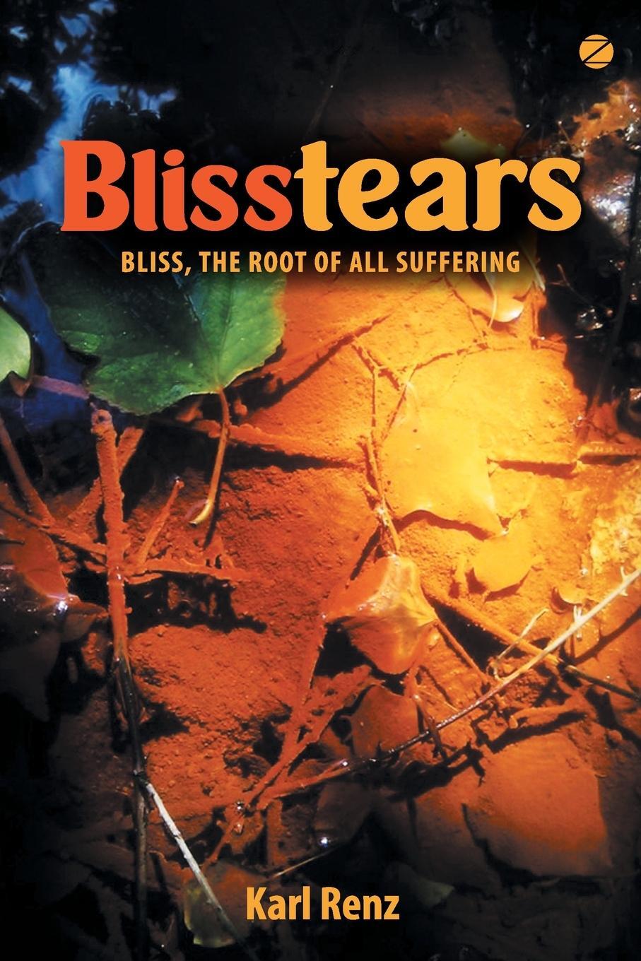 Cover: 9789387242326 | Blisstears | Bliss, the root of all suffering | Karl Renz | Buch