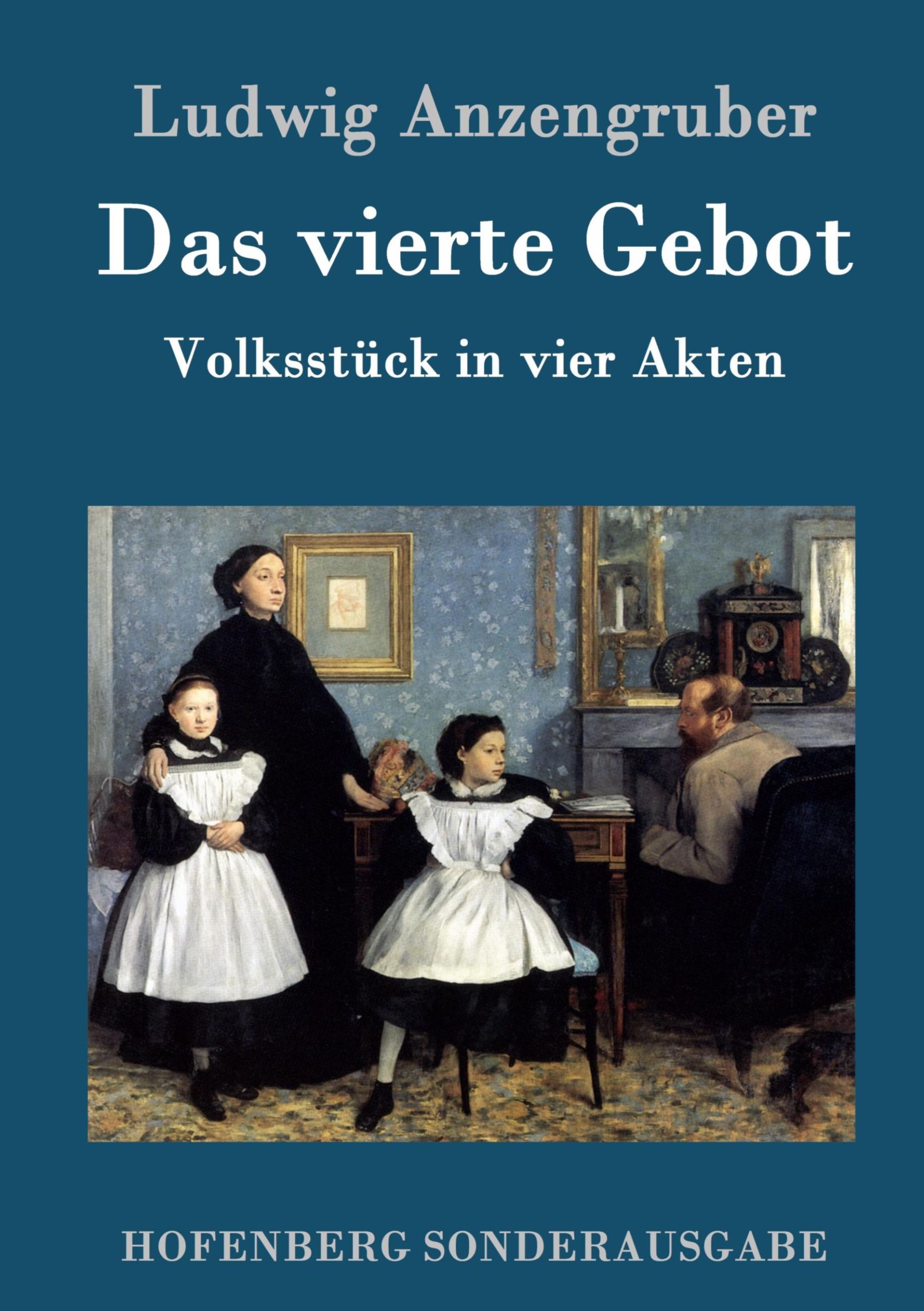 Cover: 9783843078702 | Das vierte Gebot | Volksstück in vier Akten | Ludwig Anzengruber