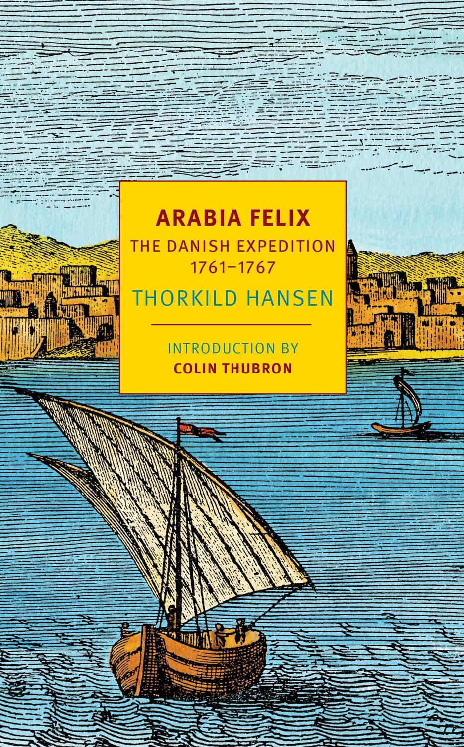 Cover: 9781681370729 | Arabia Felix: The Danish Expedition of 1761-1767 | Thorkild Hansen