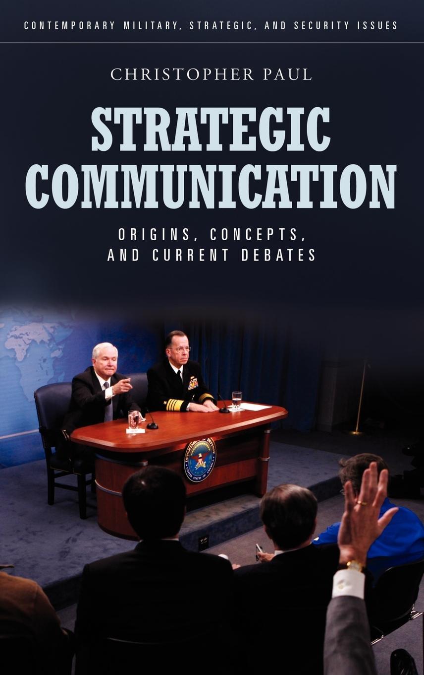 Cover: 9780313386404 | Strategic Communication | Origins, Concepts, and Current Debates