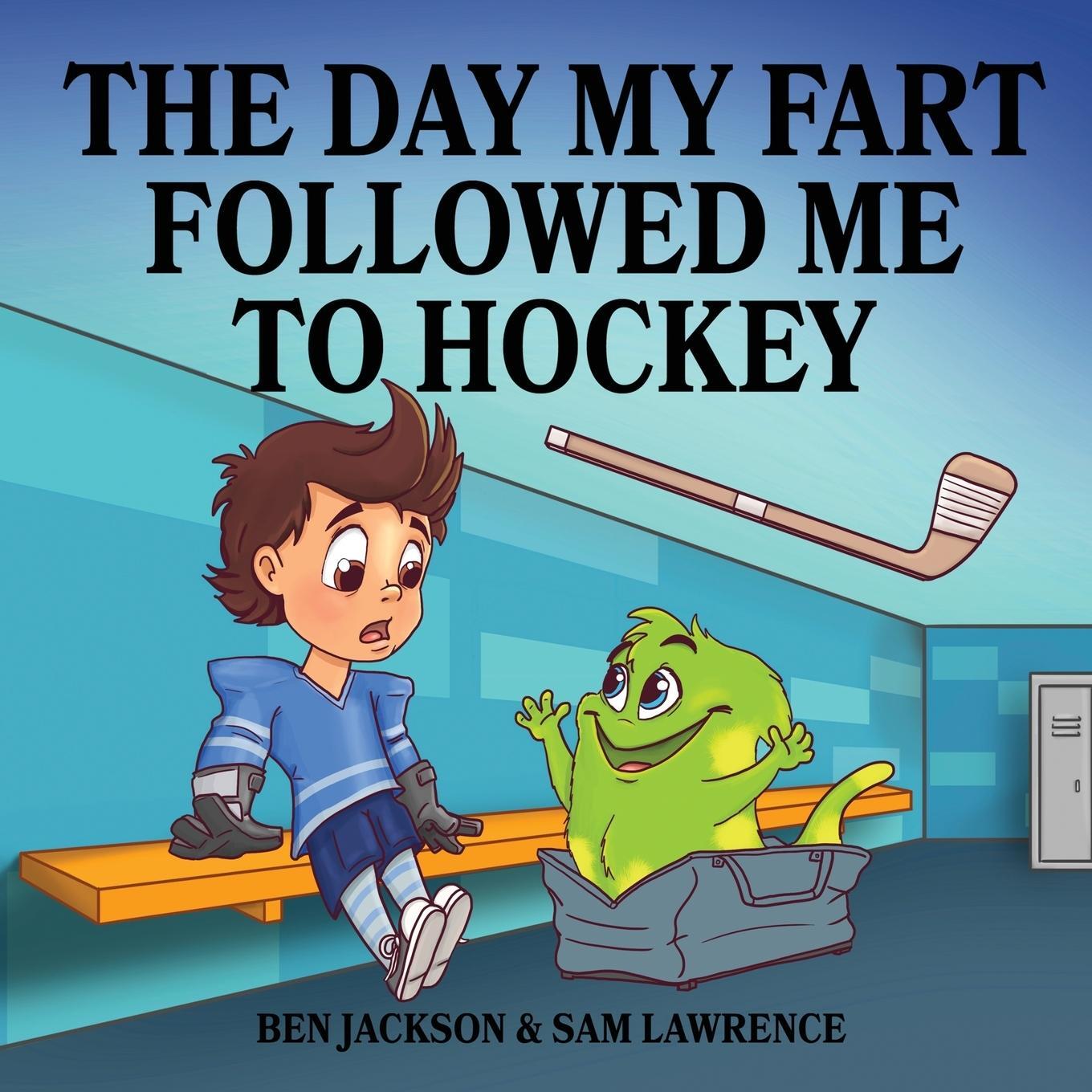 Cover: 9780995234024 | The Day My Fart Followed Me To Hockey | Sam Lawrence (u. a.) | Buch