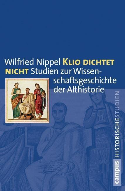 Cover: 9783593399546 | Klio dichtet nicht | Wilfried Nippel | Taschenbuch | 402 S. | Deutsch