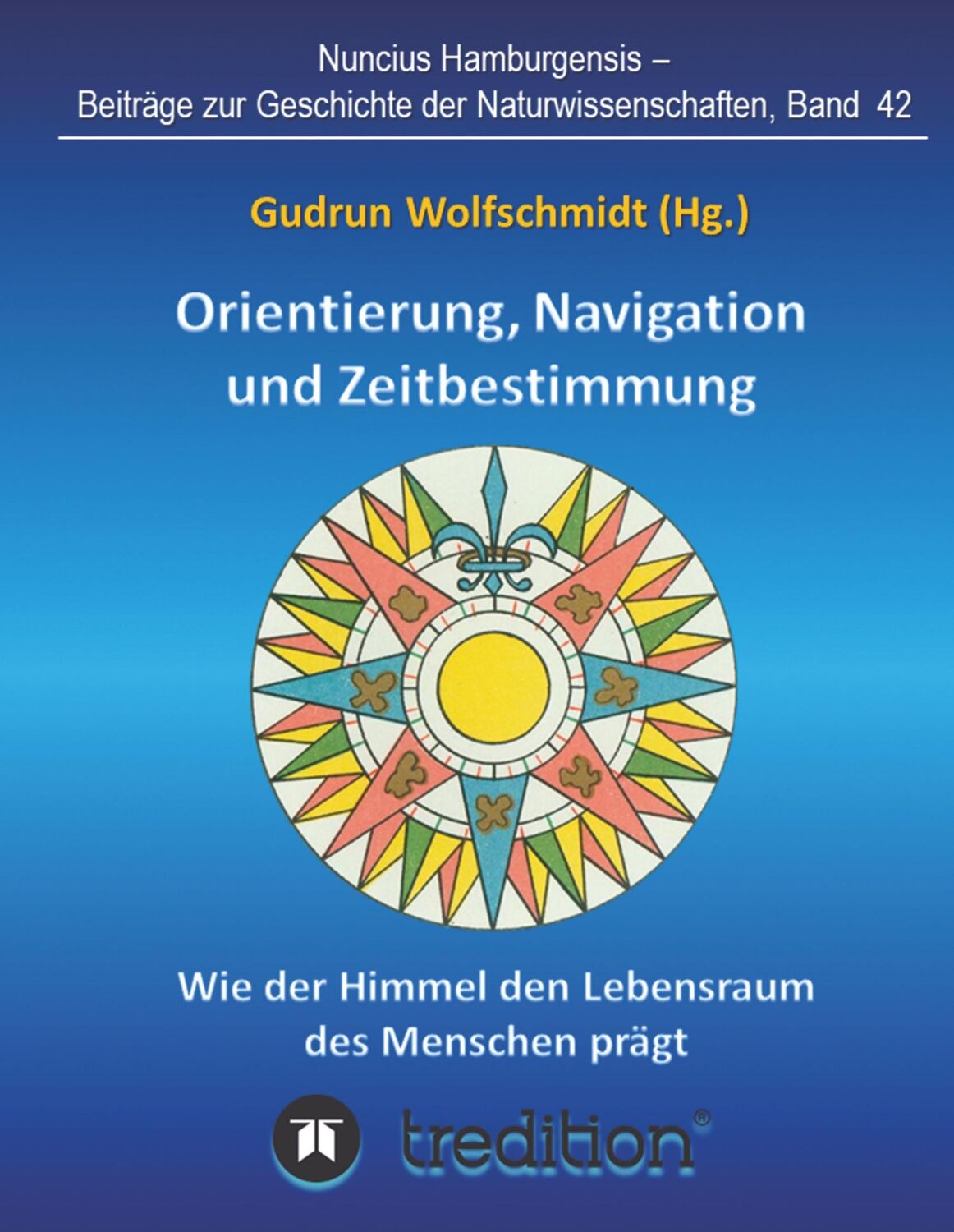 Cover: 9783748211419 | Orientierung, Navigation und Zeitbestimmung ¿ Wie der Himmel den...